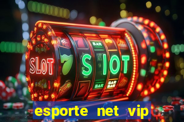 esporte net vip bet apostas